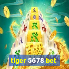 tiger 5678 bet